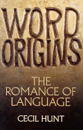 Word Origins: The Romance of Language