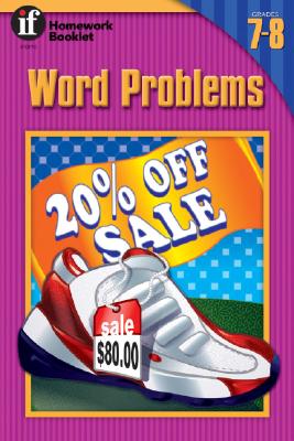 Word Problems Homework Booklet, Grades 7 - 8 - Instructional Fair, and Linderman, Bill