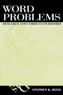 Word Problems: Research and Curriculum Reform - Reed, Stephen K