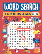 Word Search for Kids Ages 6-8: 100 Word Search Puzzles