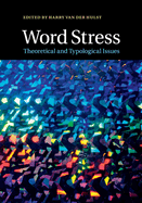 Word Stress: Theoretical and Typological Issues