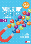 Word Study That Sticks: Best Practices, K-6