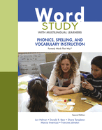 Word Study with Multilingual Learners: Phonics, Spelling, and Vocabulary Instruction