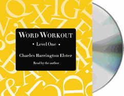Word Workout, Level One: Building a Muscular Vocabulary in 10 Easy Steps