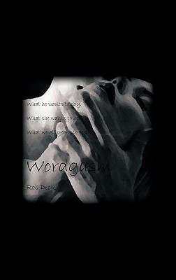 Wordgasm - Deck, Rob