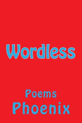 Wordless - Phoenix