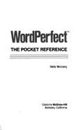 WordPerfect: The Pocket Reference - Mincberg, Mella