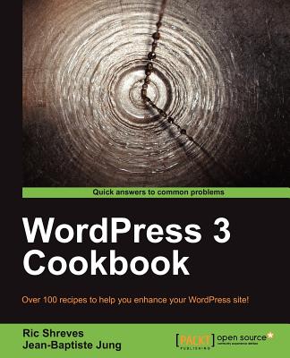 WordPress 3 Cookbook - Shreves, Ric