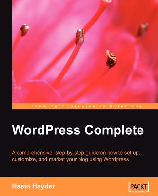 Wordpress Complete: Set Up, Customize, and Market Your Blog - Hayder, Hasin
