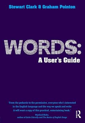 Words: A User's Guide - Pointon, Graham, and Clark, Stewart