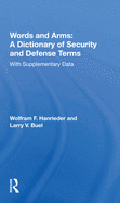 Words and Arms: A Dictionary of Security and Defense Terms: With Supplementary Data