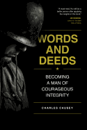 Words and Deeds: Becoming a Man of Courageous Integrity