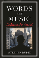 Words and Music: Confessions of an Optimist