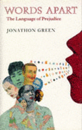Words Apart: The Language of Prejudice
