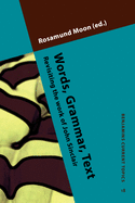 Words, Grammar, Text: Revisiting the work of John Sinclair