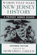 Words That Make New Jersey History: A Primary Source Reader