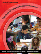 Words Their Way: Word Sorts for Letter Name: Alphabetic Spellers