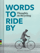 Words to Ride by: Thoughts on Bicycling
