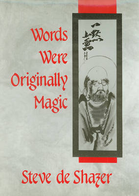 Words Were Originally Magic - de Shazer, Steve