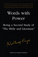 Words with Power: Being a Second Study of "The Bible and Literature"