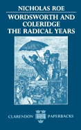 Wordsworth and Coleridge the Radical Years (OEM)