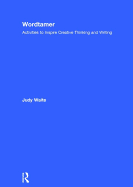 Wordtamer: Activities to Inspire Creative Thinking and Writing