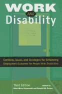 Work and Disability: Contexts, Issues, and Strategies for Enhancing Employment Outcomes for People with Disabilities