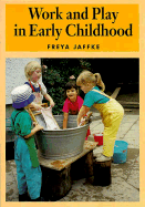 Work and Play in Early Childhood