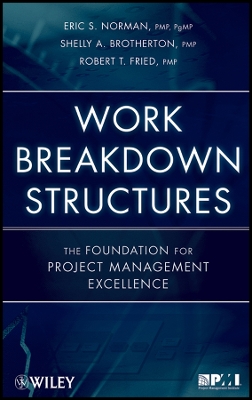 Work Breakdown Structures - Norman, Eric S, and Brotherton, Shelly A, and Fried, Robert T