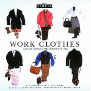 Work Clothes - Tardio, Robert (Photographer), and Johnston Gross, Kim (Editor), and Stone, Jeff (Editor)