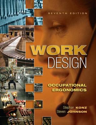 Work Design: Occupational Ergonomics - Konz, Stephan