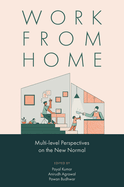 Work from Home: Multi-Level Perspectives on the New Normal