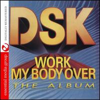 Work My Body Over - DSK