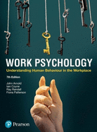 Work Psychology: Understanding Human Behaviour in the Workplace