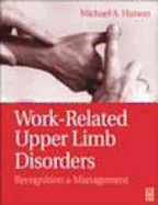 Work-Related Upper Limb Disorders: Recognition and Management