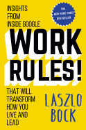 Work Rules!: Insights from Inside Google That Will Transform How You Live and Lead