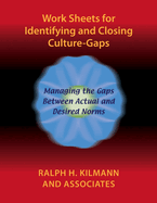 Work Sheets for Identifying and Closing Culture-Gaps