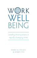 Work Well-being: Leading thriving teams in rapidly changing times