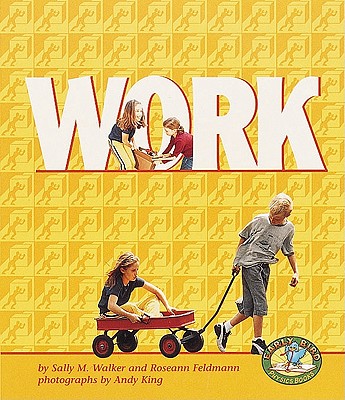 Work - Walker, Sally M, and Feldmann, Roseann, and King, Andy (Photographer)