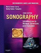 Workbook and Lab Manual for Sonography: Introduction to Normal Structure and Function