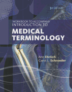 Workbook for Ehrlich/Schroeder's Introduction to Medical Terminology, 3rd