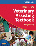 Workbook for Elsevier's Veterinary Assisting Textbook
