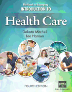 Workbook for Mitchell/Haroun's Introduction to Health Care, 4th