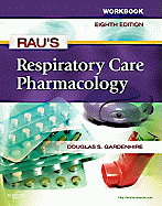 Workbook for Rau's Respiratory Care Pharmacology