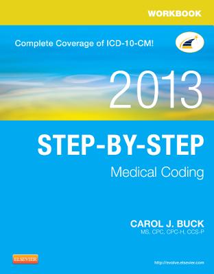 Workbook for Step-By-Step Medical Coding, 2013 Edition - Buck, Carol J, MS, Cpc