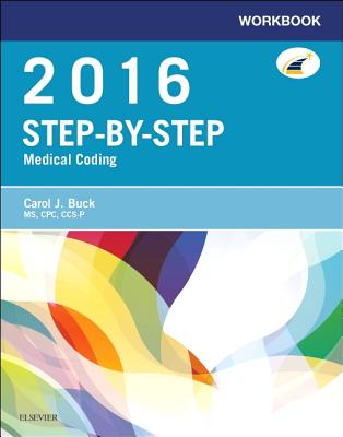 Workbook for Step-By-Step Medical Coding, 2016 Edition - Buck, Carol J, MS, Cpc