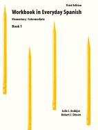 Workbook in Everyday Spanish Book I, Elementary/Intermediate