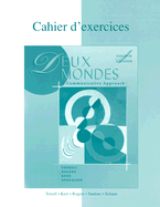 Workbook/Lab Manual to Accompany Deux Mondes: a Communicative Approach - Spielmann, Guy, Kerr, Betsy J., Rogers, Mary B, Terrell, Tracy D