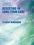 Workbook to Accompany Assisting in Long-Term Care - Hegner, Barbara R, and Needham, Joan Fritsch, and Needham