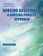 Workbook to Accompany Nursing Assistant: A Nursing Process Approach - Hegner, Barbara R, and Acello, Barbara, and Caldwell, Esther